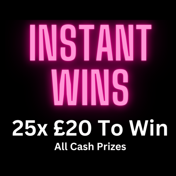 £500 Prize Pot Instant Wins! 25x £20 Cash To Be Won!