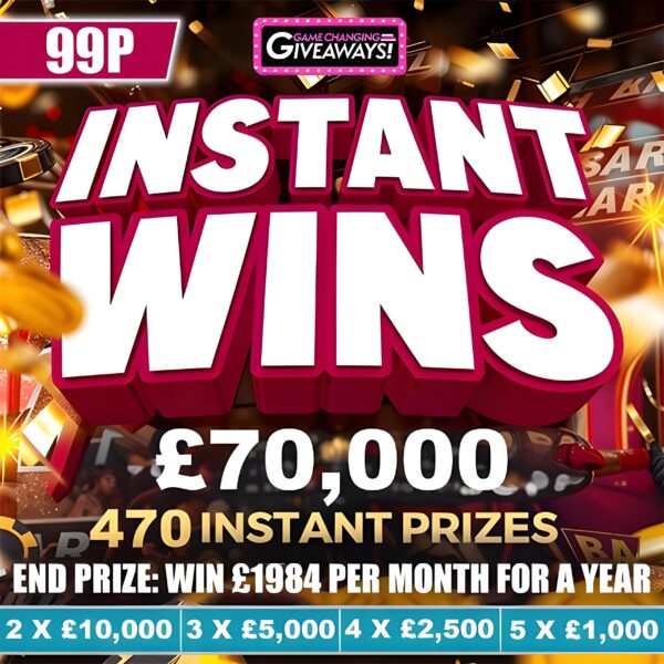 £1984 per month for a year + £70k INSTANT WINS