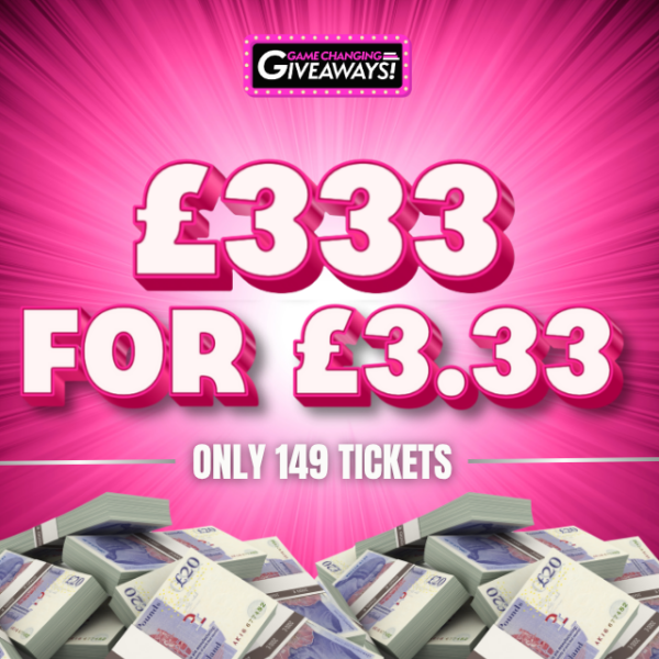 £333 Cash - SUPER LOW ODDS