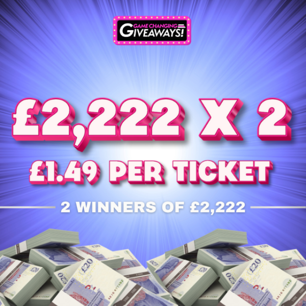 2 x £2,222 Cash