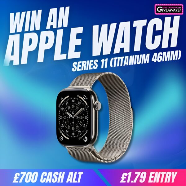 Apple Watch Series 11 or £700 Cash alt