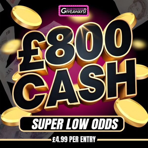 £800 Cash for £4.99 - Super Low Odds