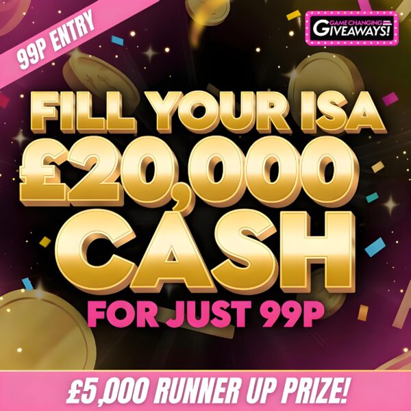 Fill Your ISA - £20,000 Cash + £5,000 Runner Up Prize