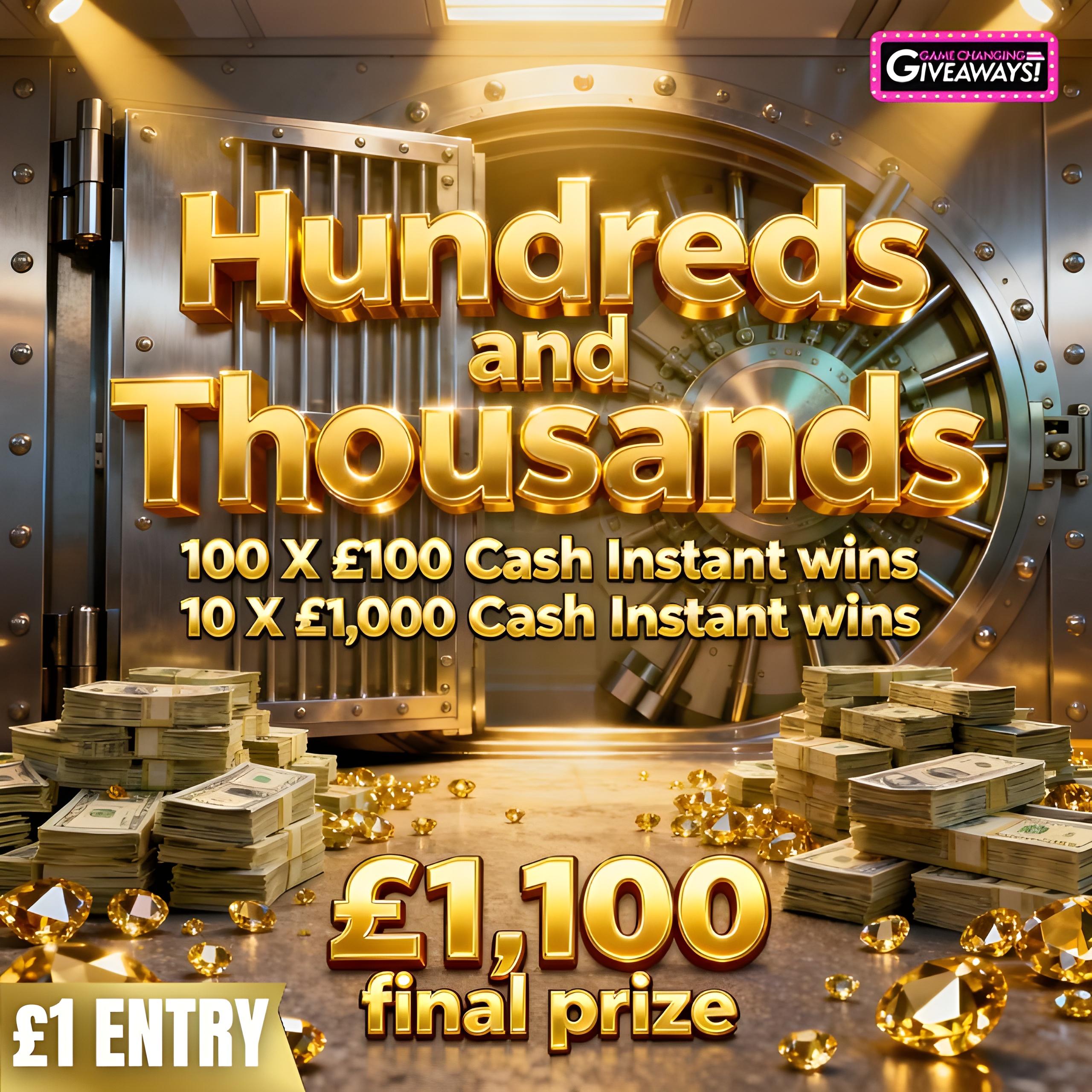 Hundreds and Thousands - £20k Cash Instant Wins + £1,100 Final Prize