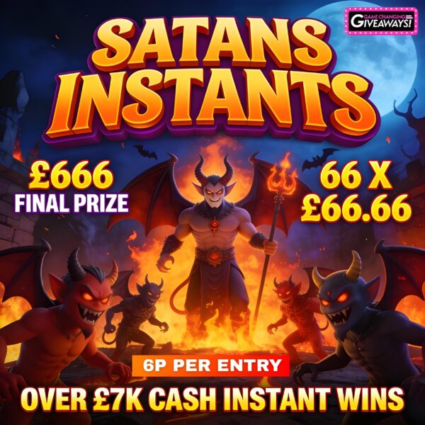 Satans Instants - £13k Cash Instant Wins + £666 Final Prize