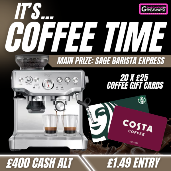 Coffee Time - Sage Barista Express or £400 Cash alt + £500 of Coffee Gift Cards Instant Wins