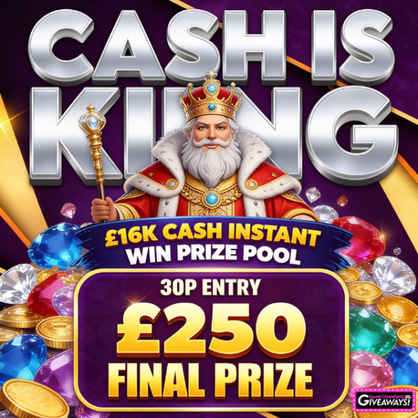 Cash Is King - £16,000 Prize Pool + £250 Final Prize