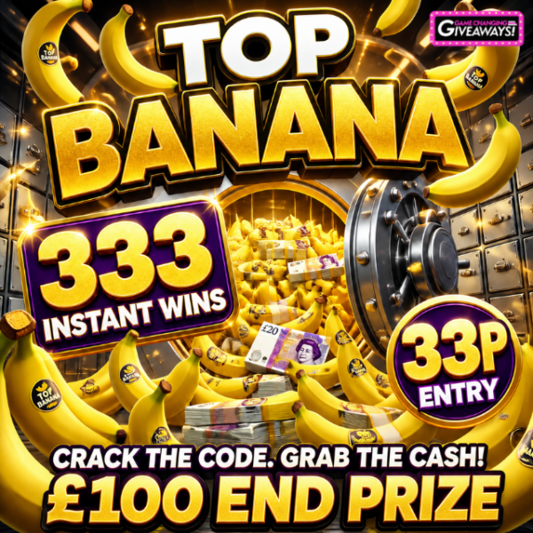 Top Banana - 333 Instant Wins + £100 Final Prize