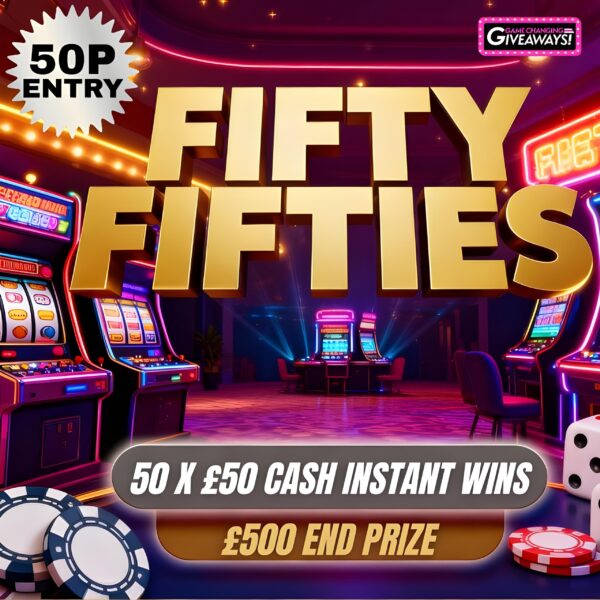 Fifty Fifties – 50 x £50 Cash Instant Wins + £500 Final Prize